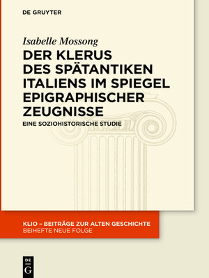 cover image of Der Klerus des spätantiken Italiens im Spiegel epigraphischer Zeugnisse